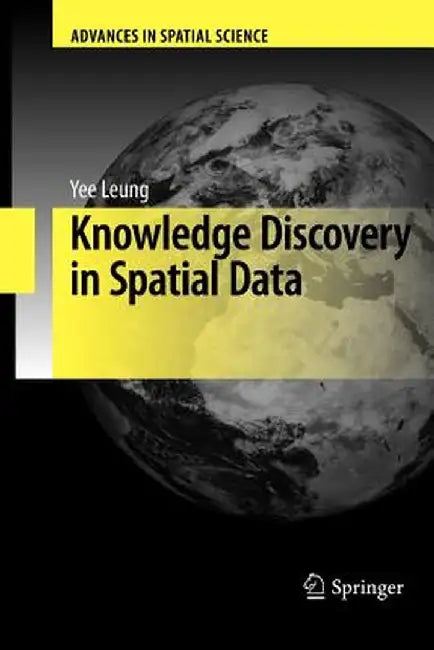 Knowledge Discovery in Spatial Data by Yee Leung