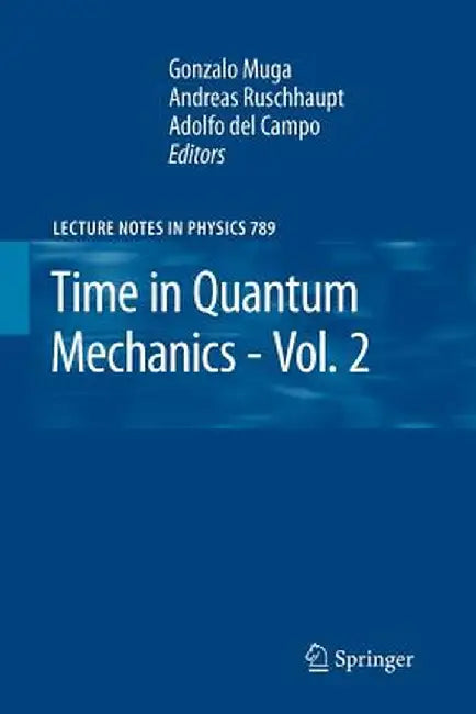 Time in Quantum Mechanics - Vol. 2 by Gonzalo Muga