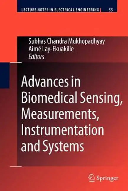 Advances in Biomedical Sensing, Measurements, Instrumentation and Systems by Aimé Lay-Ekuakille
