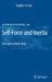 Self-Force and Inertia: Old Light on New Ideas by Stephen Lyle