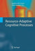 Resource-Adaptive Cognitive Processes by Matthew W. Crocker