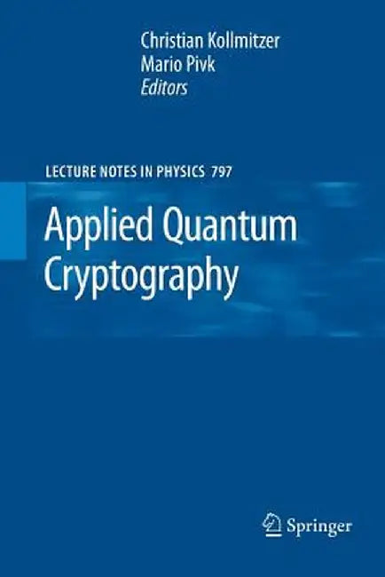 Applied Quantum Cryptography by Christian Kollmitzer