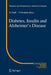 Diabetes, Insulin and Alzheimer's Disease by Suzanne Craft