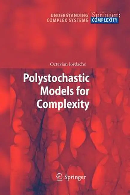 Polystochastic Models for Complexity by Octavian Iordache