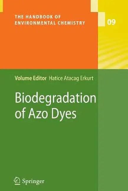 Biodegradation of Azo Dyes by Hatice Atacag Erkurt