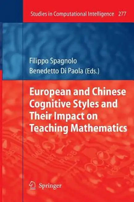 European and Chinese Cognitive Styles and Their Impact on Teaching Mathematics by Filippo Spagnolo