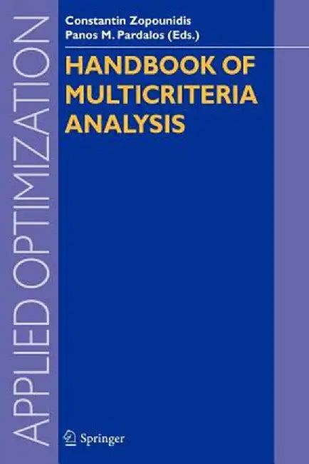 Handbook of Multicriteria Analysis by Constantin Zopounidis