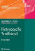 Heterocyclic Scaffolds I: ß-Lactams by Bimal K. Banik