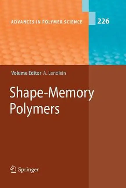 Shape-Memory Polymers by Andreas Lendlein
