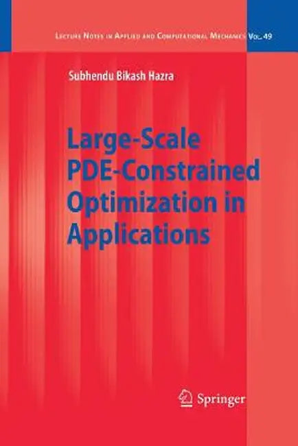 Large-Scale Pde-Constrained Optimization in Applications by Subhendu Bikash Hazra