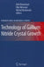 Technology of Gallium Nitride Crystal Growth by Dirk Ehrentraut