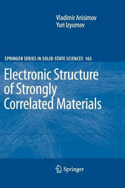 Electronic Structure of Strongly Correlated Materials by Vladimir Anisimov