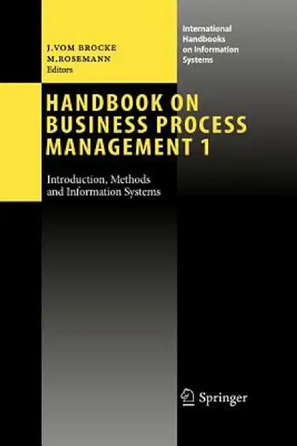 Handbook on Business Process Management 1: Introduction, Methods, and Information Systems by Jan Vom Brocke