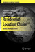 Residential Location Choice: Models and Applications by Francesca Pagliara