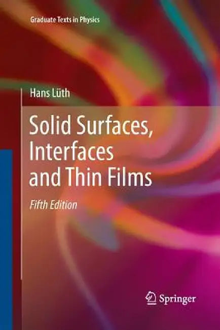 Solid Surfaces, Interfaces and Thin Films by Hans Lüth