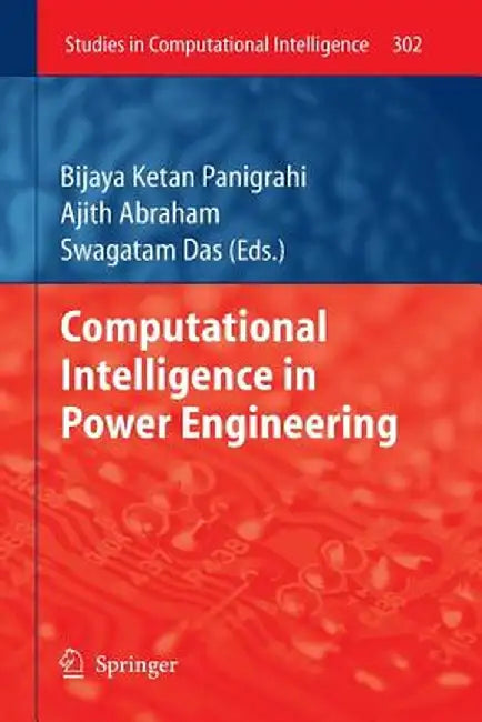 Computational Intelligence in Power Engineering by Ajith Abraham