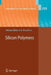 Silicon Polymers by Aziz M. Muzafarov