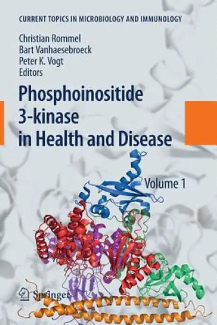 Phosphoinositide 3-Kinase in Health and Disease: Volume 1 by Christian Rommel