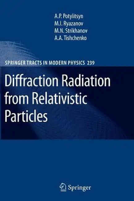Diffraction Radiation from Relativistic Particles by Alexander Potylitsyn
