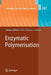 Enzymatic Polymerisation by Anja R. A. Palmans