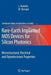 Rare-Earth Implanted Mos Devices for Silicon Photonics: Microstructural, Electrical and Optoelectronic Properties by Lars Rebohle
