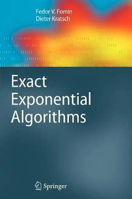 Exact Exponential Algorithms by Fedor V. Fomin
