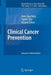 Clinical Cancer Prevention by Hans-Jörg Senn
