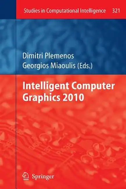 Intelligent Computer Graphics 2010 by Dimitri Plemenos