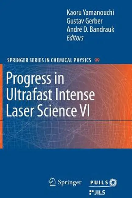 Progress in Ultrafast Intense Laser Science VI by Kaoru Yamanouchi