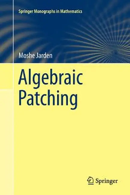 Algebraic Patching by Moshe Jarden