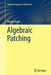 Algebraic Patching by Moshe Jarden