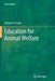 Education for Animal Welfare by Edward N. Eadie