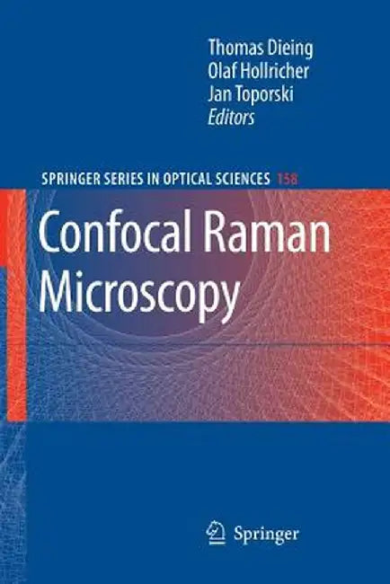 Confocal Raman Microscopy by Thomas Dieing