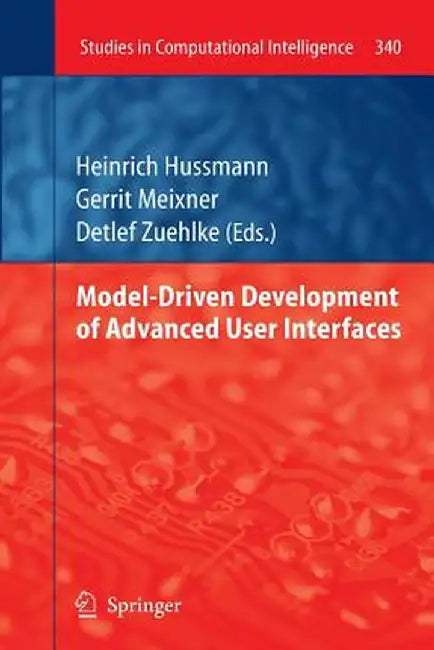 Model-Driven Development of Advanced User Interfaces by Heinrich Hussmann