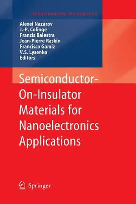 Semiconductor-On-Insulator Materials for Nanoelectronics Applications by Alexei Nazarov