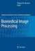 Biomedical Image Processing by Thomas Martin Deserno