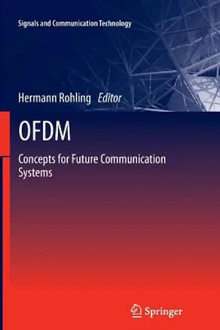 Ofdm: Concepts for Future Communication Systems by Hermann Rohling