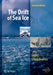 The Drift of Sea Ice by Matti Leppäranta