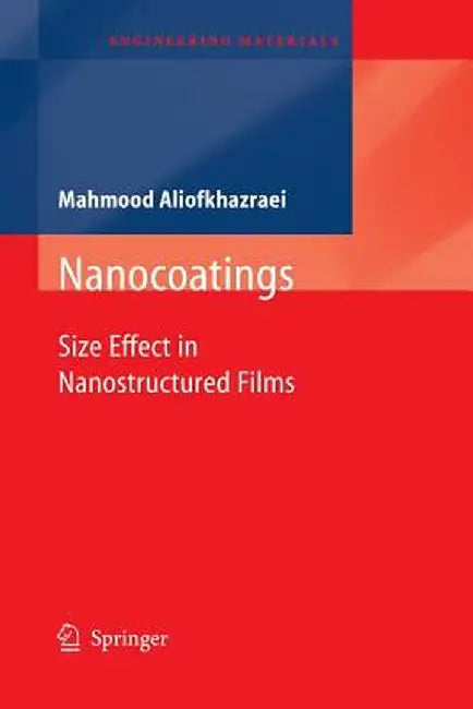 Nanocoatings: Size Effect in Nanostructured Films by Mahmood Aliofkhazraei