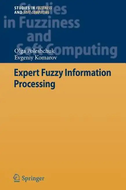 Expert Fuzzy Information Processing by Olga Poleshchuk
