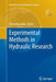 Experimental Methods in Hydraulic Research by Pawel Rowiński