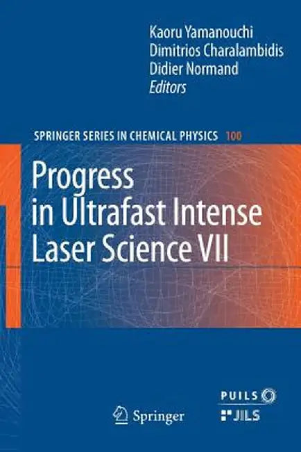 Progress in Ultrafast Intense Laser Science VII by Kaoru Yamanouchi