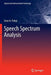 Speech Spectrum Analysis by Sean A. Fulop