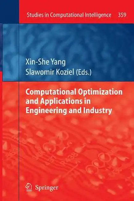 Computational Optimization and Applications in Engineering and Industry by Xin-She Yang