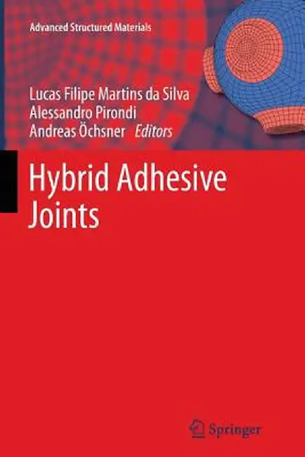 Hybrid Adhesive Joints by Lucas F. M. Da Silva