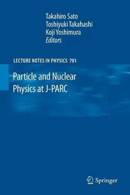 Particle and Nuclear Physics at J-Parc by Takahiro Sato