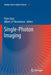 Single-Photon Imaging by Peter Seitz