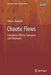 Chaotic Flows: Correlation Effects, Transport, and Structures by Oleg G. Bakunin