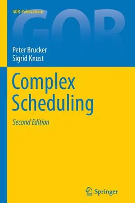 Complex Scheduling by Peter Brucker