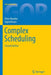 Complex Scheduling by Peter Brucker